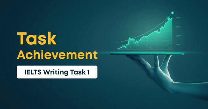 cải thiện điểm tiêu chí task achievement band 5-6 trong ielts writing task 1 phần 1