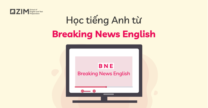 cách sử dụng web breaking news english cho việc học tiếng anh