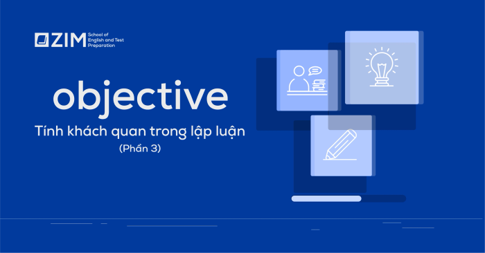tinh khach quan trong lap luan cua ielts writing phan 3