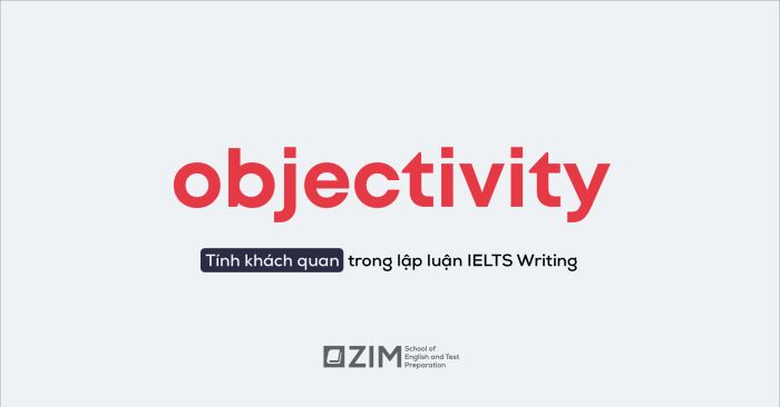 the secret to ielts writing 70 part 1 introduction to the importance of objectivity in ielts writing