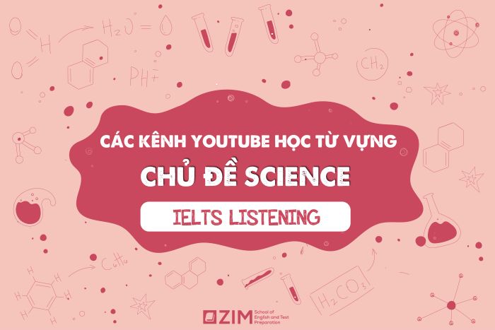 YouTube channels for learning Science vocabulary in IELTS LISTENING