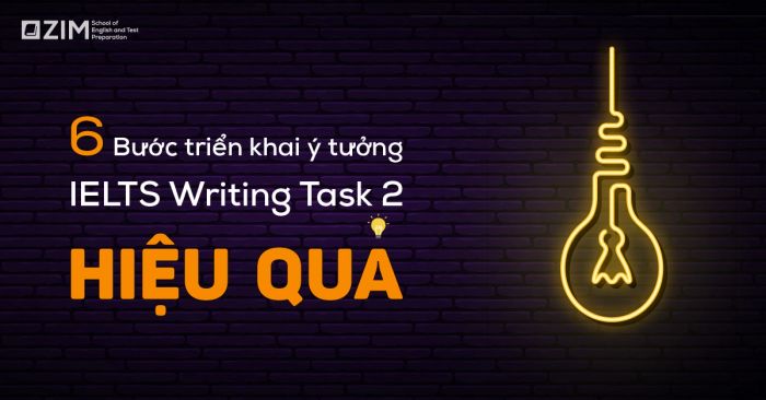 6 bước phát triển ý tưởng cho IELTS Writing task 2