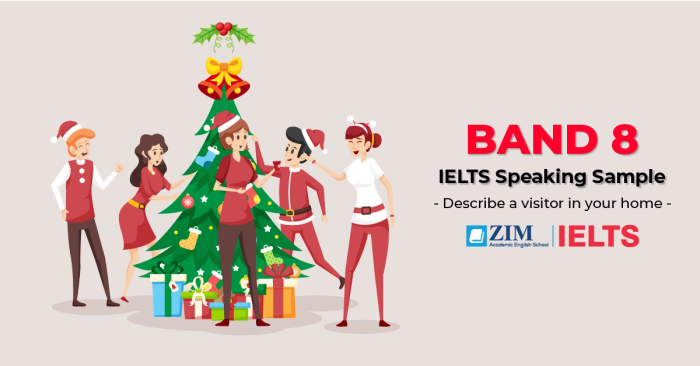 Bài mẫu IELTS Speaking Band 8 mô tả một khách đến nhà bạn