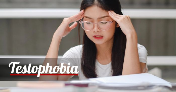 Testophobia là gì? Làm thế nào để đối mặt với nỗi lo lắng trước mỗi kỳ thi