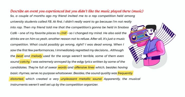 portray a happening you encountered but you didn't favor the melody performed there music example alongside vocabulary