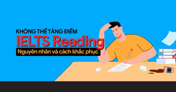 tai sao khong the tang diem ielts reading du da giai nhieu de