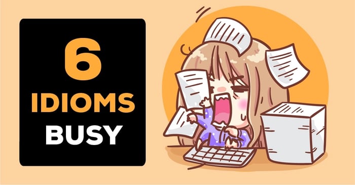 6 idioms as substitutes for busy and their application in the IELTS speaking test