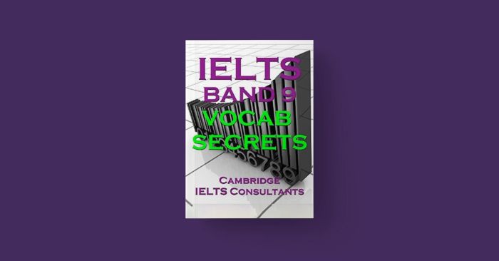 Review and guide for using the book get ielts band 9 vocab secrets