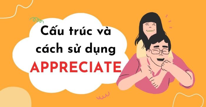 Appreciate là gì và cách sử dụng