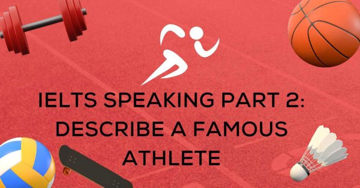 depict a renowned sports figure you're acquainted with ielts speaking segment 2