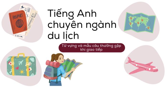 tong hop tu vung tieng anh chuyen nganh du lich thong dung