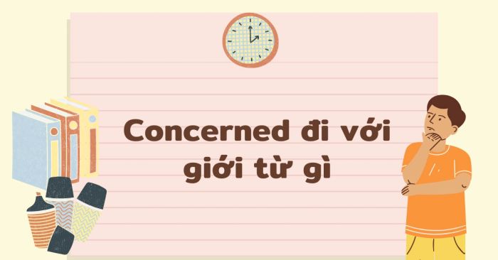 What is concerned? Details of the prepositions that follow