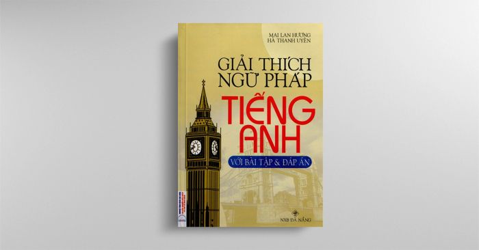 Đánh giá về cuốn sách giải thích ngữ pháp Tiếng Anh Mai Lan Hương và Hà Thanh Uyên