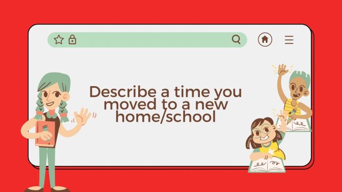 narrate an occasion you transitioned to a new homeschool bai mau ielts speaking