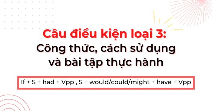 cong thuc cau dieu kien loai 3 bai tap co dap an chi tiet