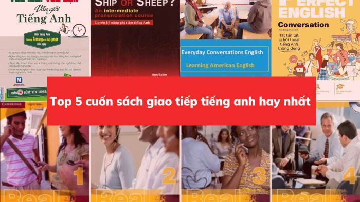 top 5 cuốn sách giao tiếp tiếng Anh hay nhất không thể bỏ qua