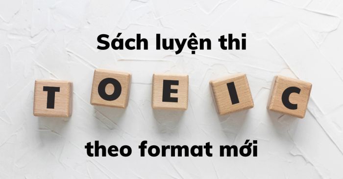 sach luyen thi toeic theo format moi xep theo trinh do tu 0 990