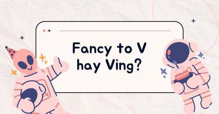fancy la gi cau truc va cach dung trong tieng anh