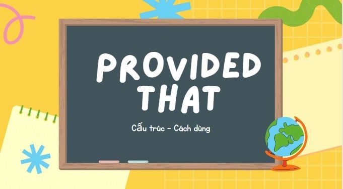 provided that là gì? cách sử dụng và bài tập vận dụng