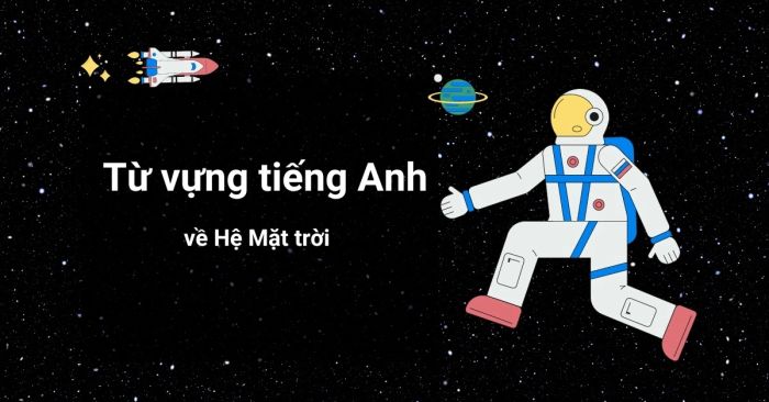 tổng hợp các từ vựng tiếng Anh về mặt trời