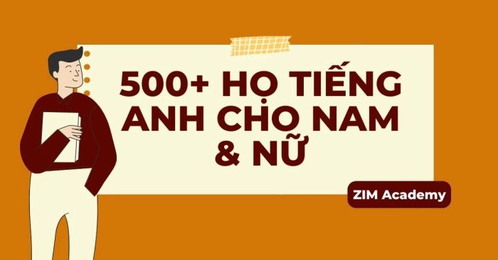 Tổng hợp 500 họ tiếng Anh phổ biến và ý nghĩa cụ thể cho nam và nữ