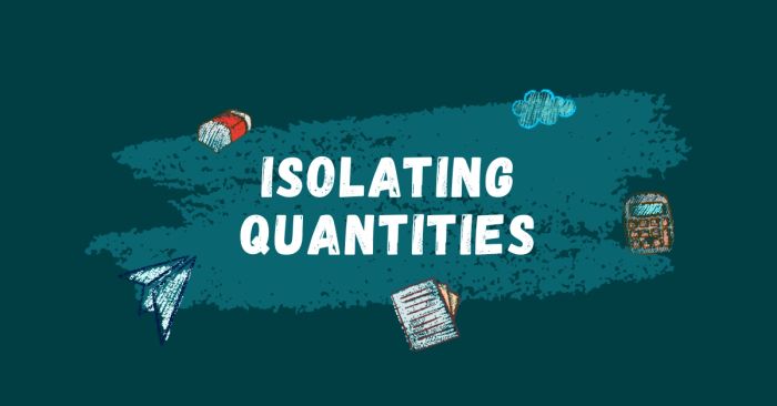 cach thuc hien dang bai isolating quantities trong sat math va bai tap