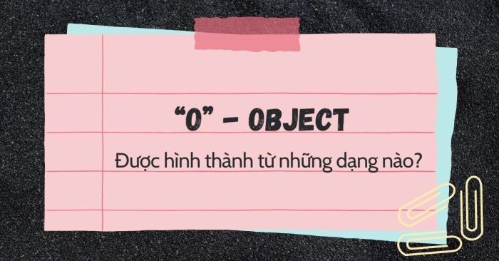 hướng dẫn sử dụng O trong Tiếng Anh
