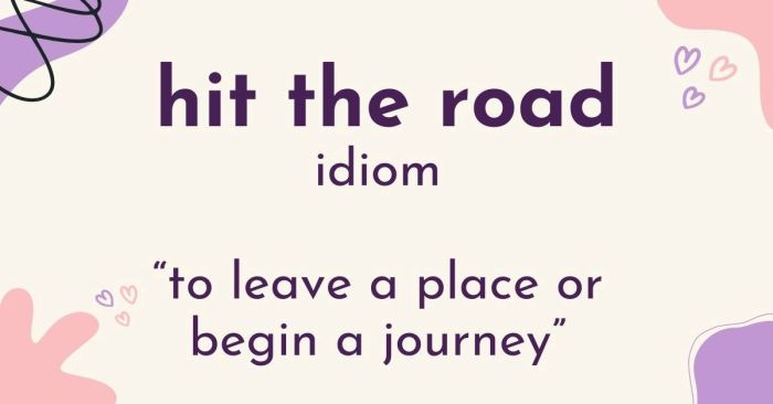Ý nghĩa thực sự của cụm từ Hit the road là gì?