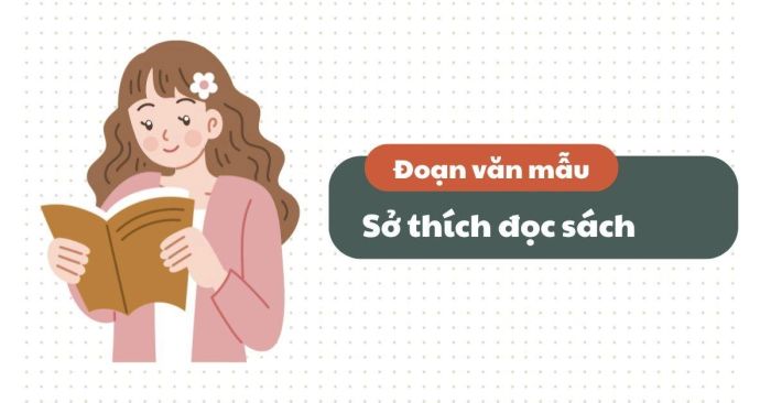 Bài mẫu số 1: Niềm đam mê đọc sách