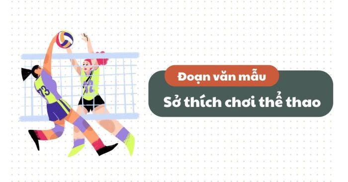Bài viết mẫu 2: Sự yêu thích hoạt động thể thao
