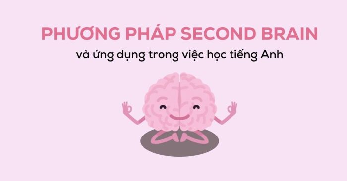 ung dung second brain de hoc tieng anh thanh cong