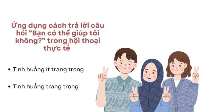 Hướng dẫn cách trả lời câu 'Bạn có thể giúp tôi không' bằng tiếng Anh