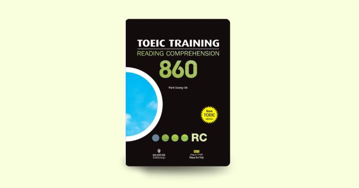 Sách TOEIC Training Reading Comprehension 860 - Đánh giá ưu nhược điểm