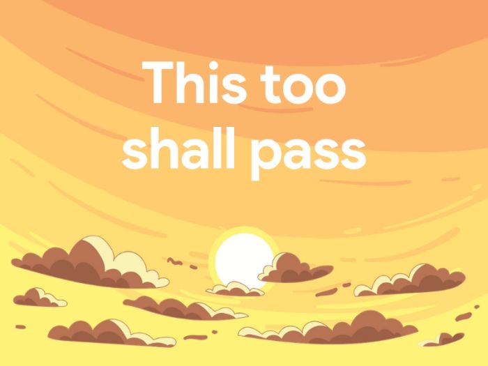 What does 'This too shall pass' mean?
