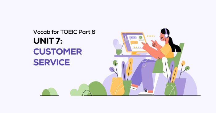 vocab for toeic part 6 unit 7 customer support