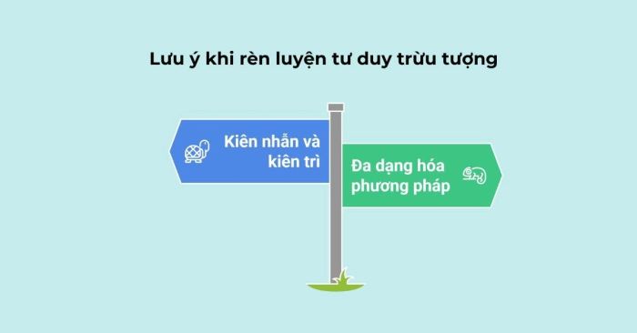 Những điều cần lưu ý khi phát triển tư duy trừu tượng