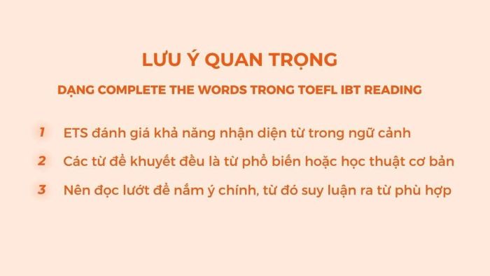 Những lưu ý cần nhớ khi làm Dạng Complete the Words trong TOEFL iBT Reading