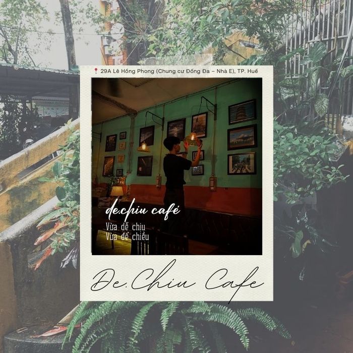 De.Chiu Cafe – Không gian hoài cổ giữa lòng phố Huế
