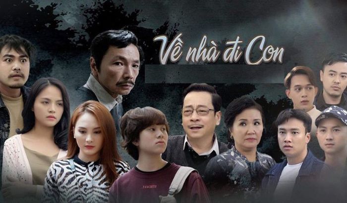 Bộ phim tâm lý tình cảm nổi bật của Việt Nam ‘Về nhà đi con’