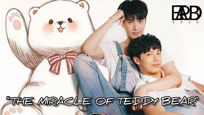 The Miracle of Teddy Bear là tác phẩm đam mỹ đình đám của Thái Lan ra mắt năm 2022.