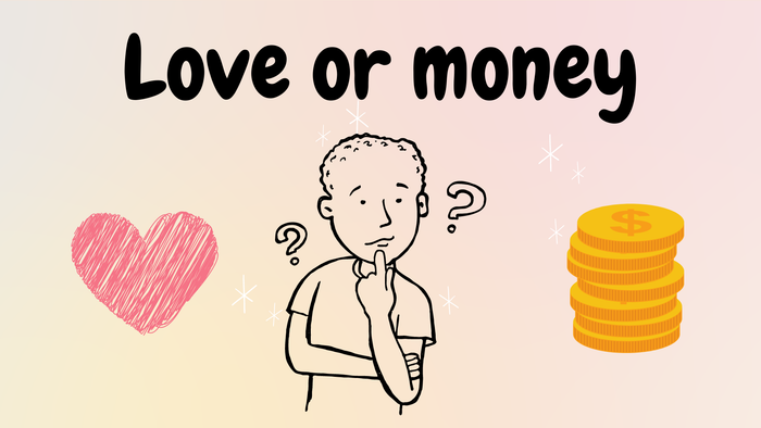 Quan trọng không phải là tiền bạc hay tình yêu, mà là cả hai