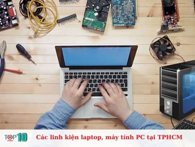 Các linh kiện máy tính và laptop tại TP.HCM