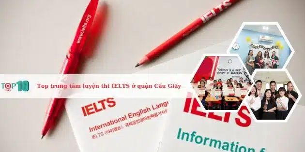 Những trung tâm luyện thi IELTS tốt nhất ở quận Cầu Giấy, Hà Nội