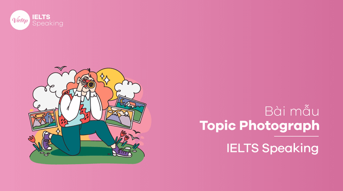 Sample topic Photograph – IELTS Speaking part 3