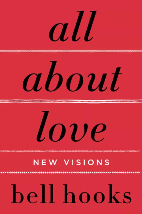 All About Love, by bell hooks