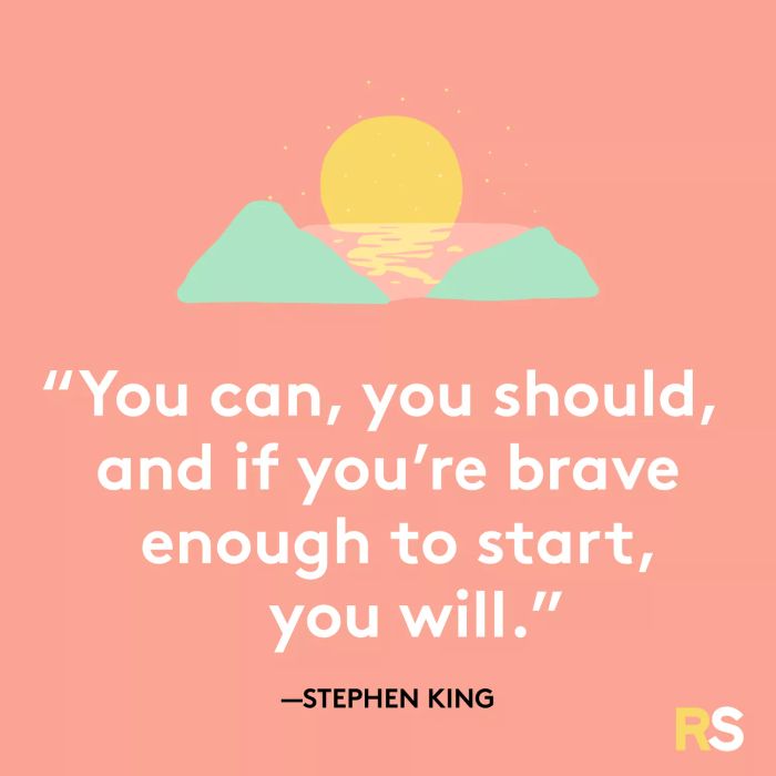 You can, you should, and if you have the courage to begin, you will