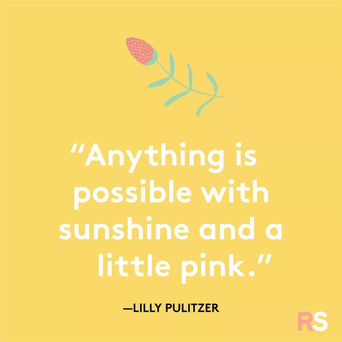 Lilly Pulitzer's inspirational sayings, captions, and messages.