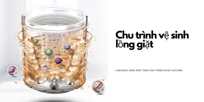 Làm sạch lồng giặt theo chu trình được chỉ định