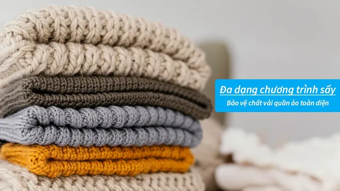 Đa dạng chương trình sấy phù hợp cho mọi loại vải