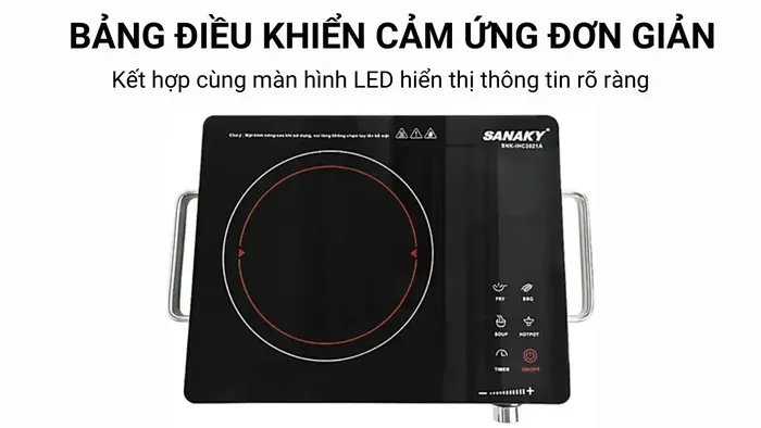 Sanaky SNK-IHC2021A sử dụng bảng điều khiển cảm ứng đơn giản
